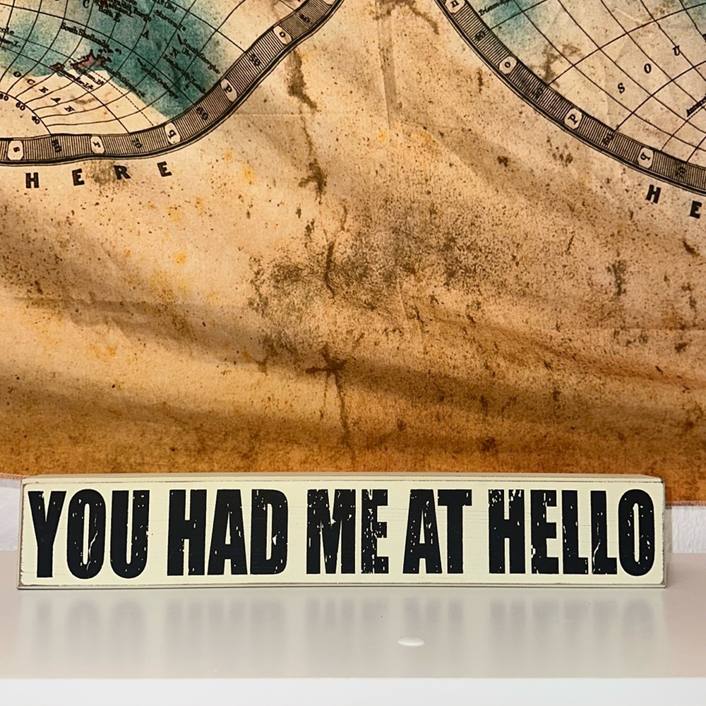 You had me at hello sign home decor